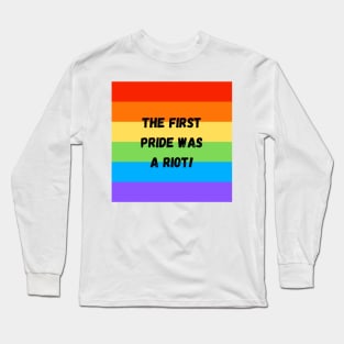 The first pride was a Long Sleeve T-Shirt